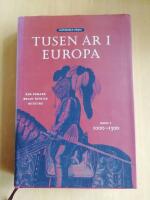 Tusen &aring;r i Europa. Bd 1, 1000-1300 (R4H2)