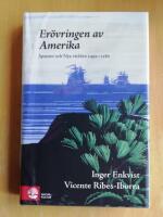 Er&ouml;vringen av Amerika : Spanien och Nya v&auml;rlden 1492-1580 (R4H2)