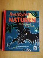 &Auml;ventyret naturen : Fr&aring;n asfaltsdjungel till &ouml;gonkorall (R4B4)