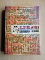 Bildningsakuten : bli expert p&aring; 5 minuter (R4BC1)