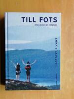 Till fots : Stora boken om vandring (R4C5)