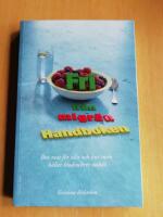 Fri från migrän : handboken - bra mat för alla och hur man håller blodsockret stabilt (R4F2)