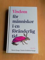 Visdom f&ouml;r m&auml;nniskor i en f&ouml;r&auml;nderlig tid (R4F2)