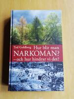 Hur blir man narkoman? : och hur hindrar vi det? (R4F1)