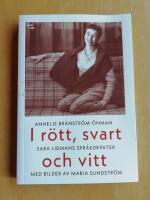 I r&ouml;tt, svart och vitt : Sara Lidmans spr&aring;kdr&auml;kter (R5H4)