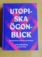 Utopiska &ouml;gonblick : om Unga Klaras praktiska teaterarbete (R5H4)