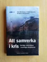 Att samverka i kris : vanliga m&auml;nniskor i ovanliga situationer (R6H1)