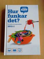 Hur funkar det? : din guide till vardagstekniken 2013 (R4D4)