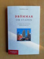 Dr&ouml;mmar om staden : visioner om Stockholm under hundra &aring;r (R4E6)