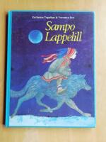 Sampo Lappelill : en saga fr&aring;n finska Lappland (R4G8)