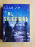 Vi, skuggorna : ett Sverige du inte k&auml;nner till (HC4)