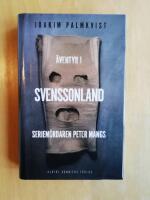 &Auml;ventyr i Svenssonland : seriem&ouml;rdaren Peter Mangs (R4H3)