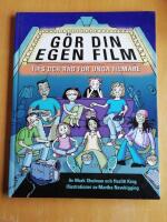 G&ouml;r din egen film : Tips och r&aring;d f&ouml;r unga filmare (R1A1)