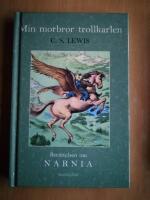 Min morbror trollkarlen : Narnia 1 (R2C2)
