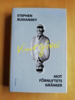 Kurt G&ouml;del : mot f&ouml;rnuftets gr&auml;nser