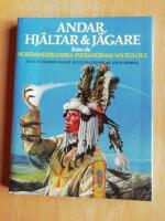 Andar, hj&auml;ltar & j&auml;gare fr&aring;n de nordamerikanska indianernas mytologi (R1DEF1)