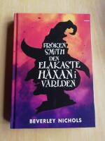 Fr&ouml;ken Smith : den elakaste h&auml;xan i v&auml;rlden (R1G3)