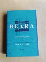 Beara : en dokument&auml;rroman om hj&auml;rnan bakom folkmordet i Srebrenica (R2L3)