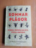 Sommarpl&aring;gor : djuren & v&auml;xterna som bits, sticks & irriterar (R4H3)