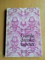 Gamle danske tapeter (Spr&aring;k danska), (R4H3)