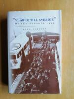 "Vi &aring;ker till Sverige" : de vita bussarna 1945 (HD6) 