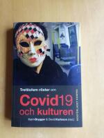Trettiofem r&ouml;ster om covid-19 och kulturen (R5E3)