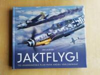 Jaktflyg! : tio legendariska plan fr&aring;n andra v&auml;rldskriget (R6E5)