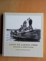 Livet p&aring; landet f&ouml;rr - Fester & h&ouml;gtider (R4D4)