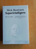 Superintelligens : v&auml;gar, faror, strategier (R5H3)