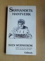 Skrivandets hantverk : Sven Wernstr&ouml;m ber&auml;ttar om sina egna arbetsmetoder och ger r&aring;d till dig som vill skriva (R5E6)