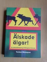 &Auml;lskade &auml;lgar! : en k&auml;rleksf&ouml;rklaring till Skogens konung (R6B3)