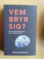 Vem bryr sig? : om klimatforskning och klimatpolitik (R6C2)