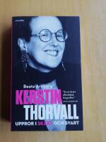 Kerstin Thorvall : uppror i sk&auml;rt och svart (R4G5)