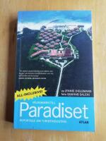 V&auml;lkommen till Paradiset : reportage om turistindustrin (R4H4)