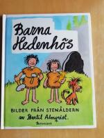 Barna Hedenh&ouml;s : [bilder fr&aring;n sten&aring;ldern], (R4B7)