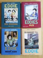 B&ouml;ckerna om Eddie; Eddies hus + Eddie och Johanna + Eddie och Maxon Jaxon + En barkb&aring;t till Eddie (fyra volymer), (R1P6)