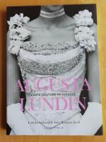 Augusta Lundin : haute couture p&aring; svenska (R4D4)