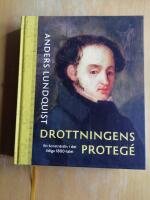 Drottningens proteg&eacute; : Ett konstn&auml;rsliv i det tidiga 1800-talet (R6H3)