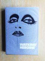 Watkins' heroine (HD3)