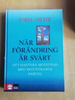 N&auml;r f&ouml;r&auml;ndring &auml;r sv&aring;rt : att hantera motst&aring;nd med motiverande samtal (R5A7)