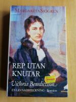 Rep utan knutar : Victoria Benedictsson : en levnadsteckning (KP3)