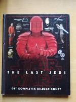 Star Wars. The Last Jedi : det kompletta bildlexikonet (R4B7)