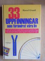 33 uppfinningar som f&ouml;r&auml;ndrat v&aring;ra liv (R4BC1)