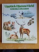 Uppt&auml;ck djurens v&auml;rld : nordiska d&auml;ggdjur (HA7)