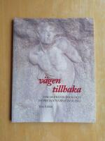 V&auml;gen tillbaka : om depressioner och depressionsbehandling (R6H7)