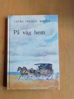 P&aring; v&auml;g hem : dagbok fr&aring;n en resa fr&aring;n Syd-Dakota till Mansfield, Missouri 1894 (R1G6)