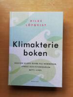 Klimakterieboken : doktor Hildes guide till hormoner, stress och kvinnoh&auml;lsa mitt i livet ((R6DE1)