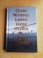 Cholo writing : latino gang graffiti in Los Angeles (Spr&aring;k engelska), (KP5)