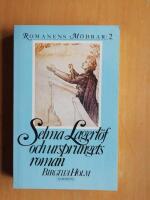 Selma Lagerl&ouml;f och ursprungets roman : [Selma Lagerl&ouml;f and the novel of origins], (KP7)