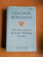 Hans n&aring;ds testamente : Markurells i Wadk&ouml;ping ; Noveller (R2N2)